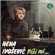 Nena Ivošević - Piši Mi...